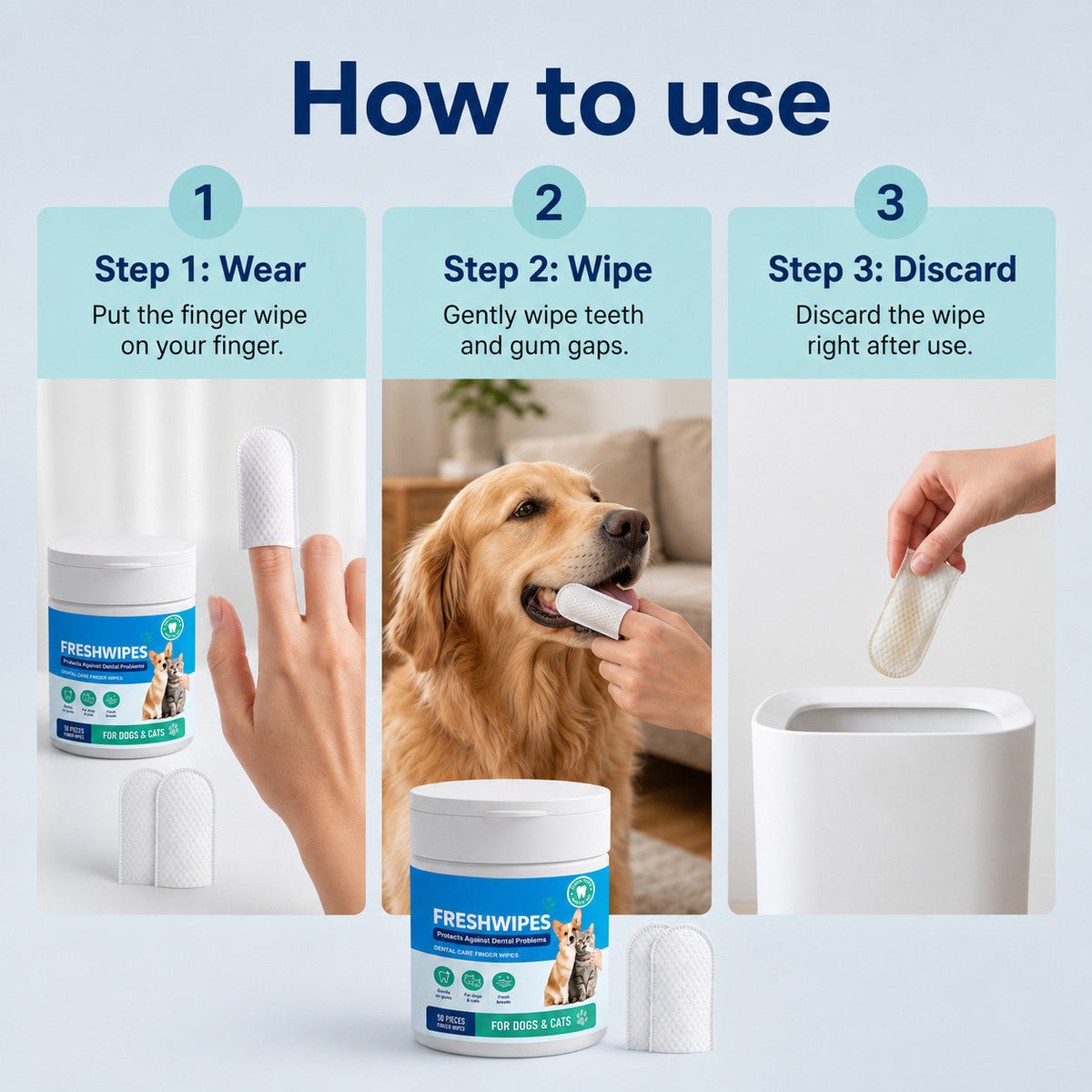 How to use FreshSmile dental finger wipes: wear on finger, wipe teeth and gums, then discard